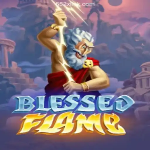 Discover the Thrills of BlessedFlame: The Ultimate Gaming Experience on 552X.COM Platform