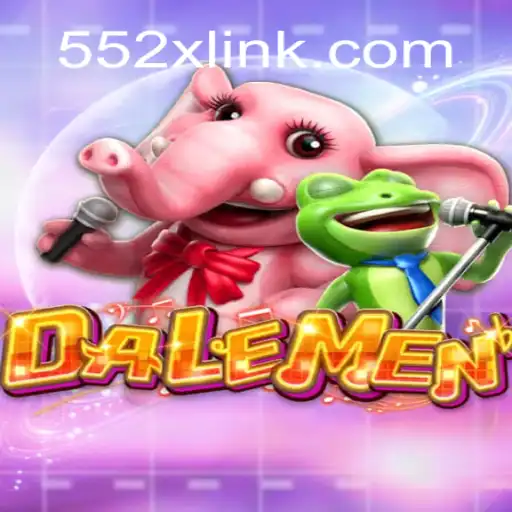 Exploring the Exciting World of DALEMEN on 552X.COM