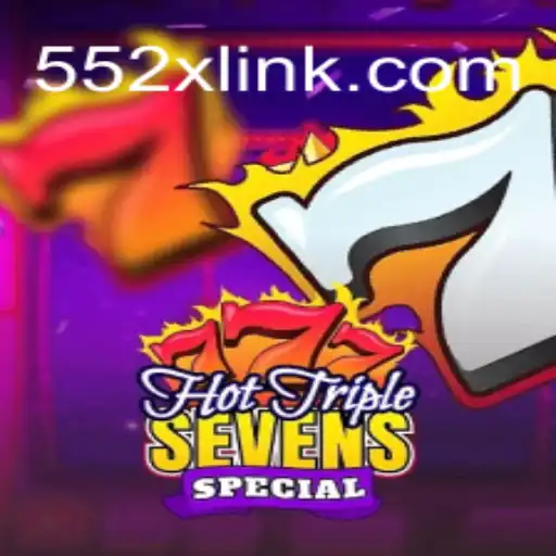 Unveiling the Excitement of HotTripleSevensSpecial on 552X.COM: Dive into #1 Official Slots in Brasil