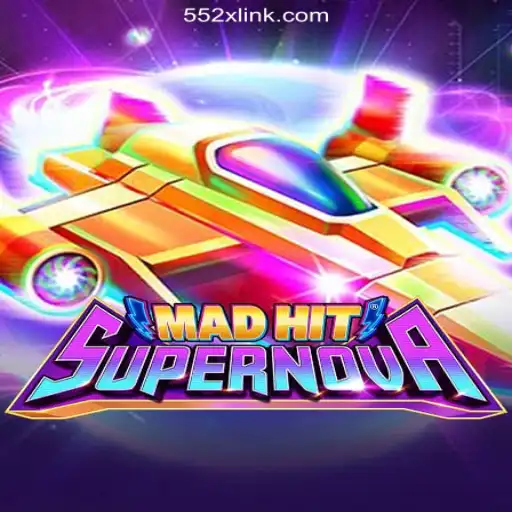 Exploring MadHitSupernova: A Stellar Gaming Experience on 552X.COM