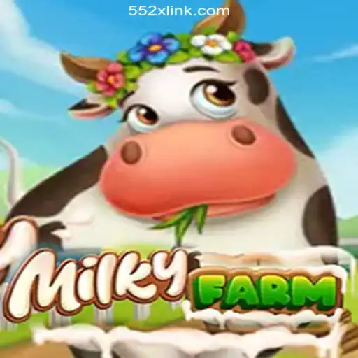 Explore the Delightful World of MilkyFarm: A Slot Experience on 552X.COM