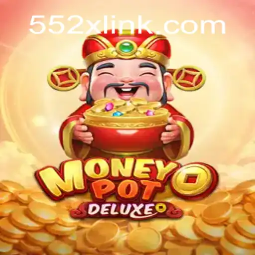 Exploring MoneyPotDELUXE on 552X.COM: The Premier Slot Experience in Brazil