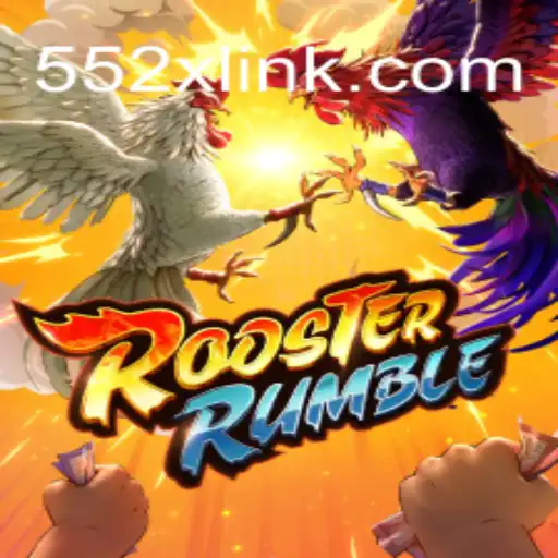 Discover the Thrills of RoosterRumble on 552X.COM Platform