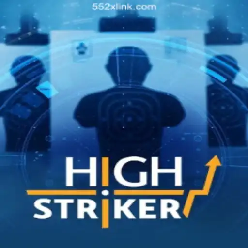 HighStriker: A Thrilling Slot Experience on 552X.COM Platform