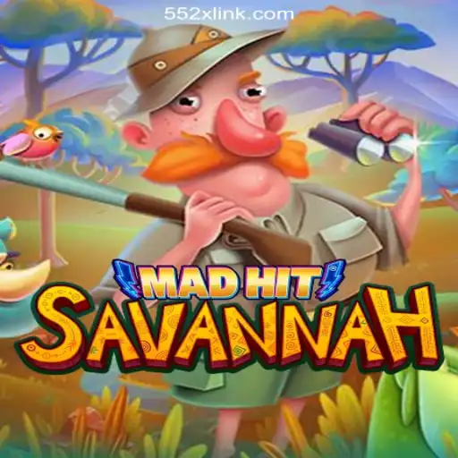 Discover the Thrills of MadHitSavannah: A Wild Journey Through the 552X.COM Platform